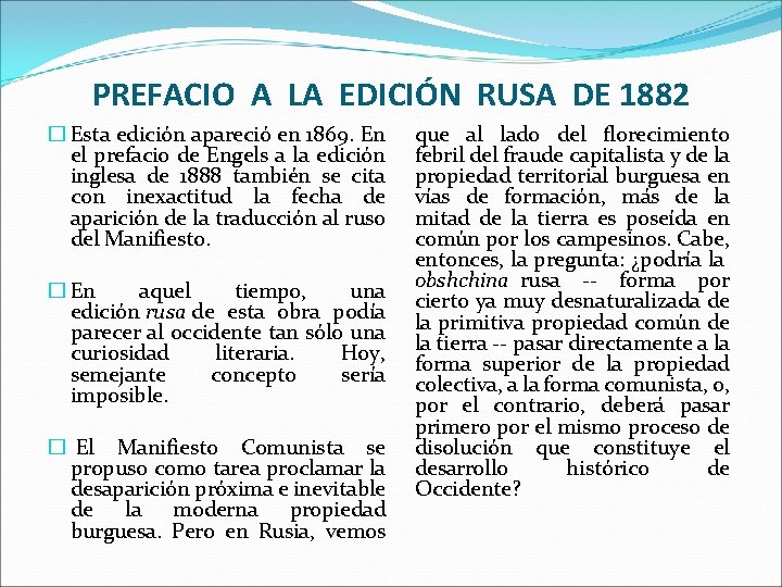 PREFACIO A LA EDICIÓN RUSA DE 1882 � Esta edición apareció en 1869. En