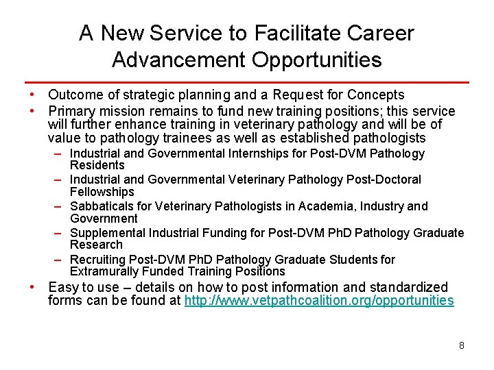 A New Service to Facilitate Career Advancement Opportunities • Outcome of strategic planning and