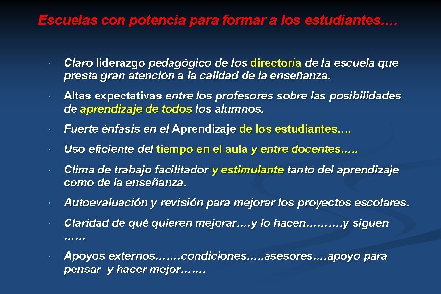 Escuelas con potencia para formar a los estudiantes…. Claro liderazgo pedagógico de los director/a