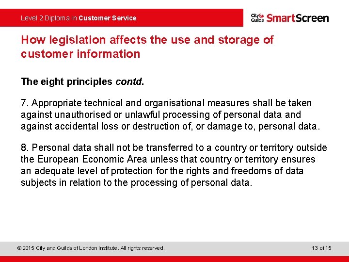  Level 2 Diploma in Customer Service How legislation affects the use and storage