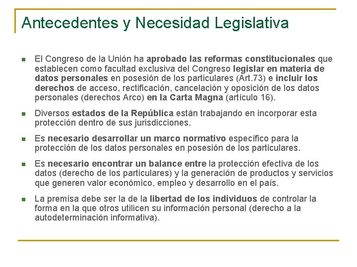 Antecedentes y Necesidad Legislativa n El Congreso de la Unión ha aprobado las reformas