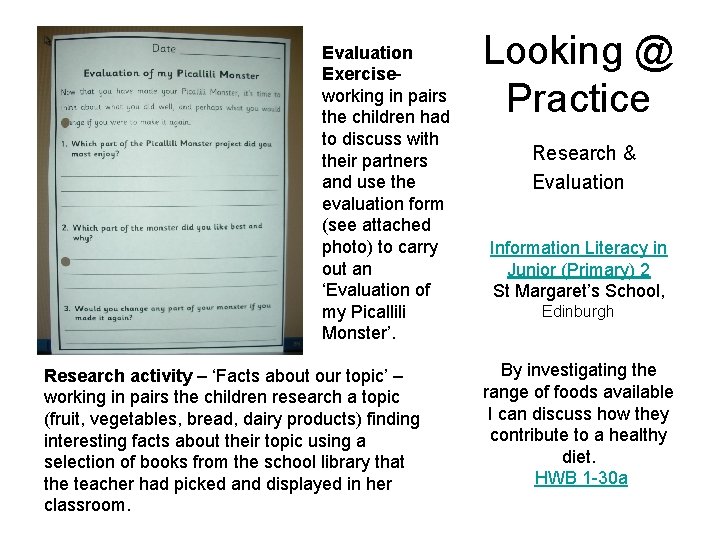 Evaluation Exercise- working in pairs the children had to discuss with their partners and Evaluation Exercise- working in pairs the children had to discuss with their partners and