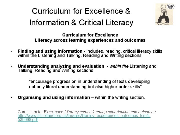 Curriculum for Excellence & Information & Critical Literacy Curriculum for Excellence Literacy across learning Curriculum for Excellence & Information & Critical Literacy Curriculum for Excellence Literacy across learning