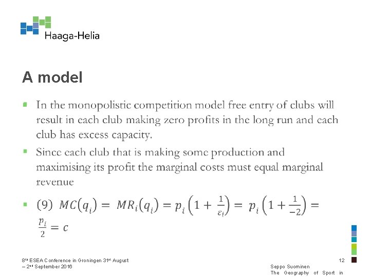 A model § 8 th ESEA Conference in Groningen 31 st August – 2