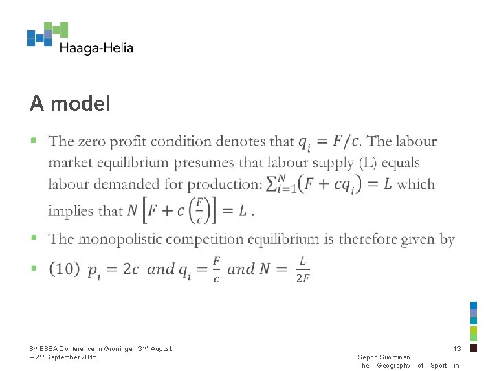 A model § 8 th ESEA Conference in Groningen 31 st August – 2