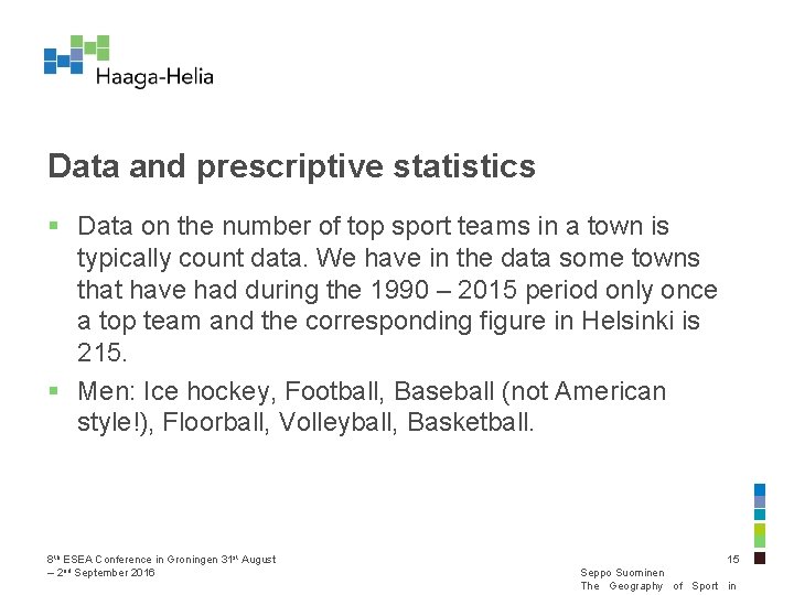 Data and prescriptive statistics § Data on the number of top sport teams in