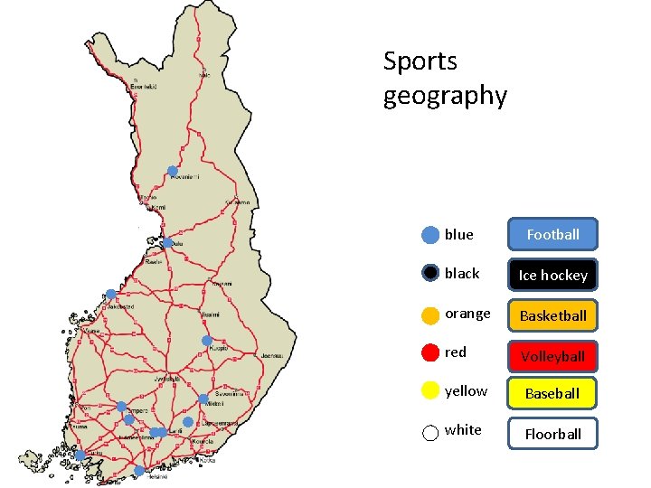 Sports geography blue Football black Ice hockey orange Basketball red Volleyball yellow Baseball white