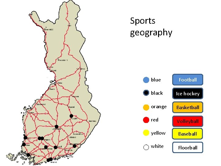 Sports geography blue Football black Ice hockey orange Basketball red Volleyball yellow Baseball white