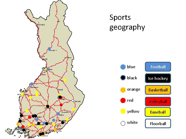 Sports geography blue Football black Ice hockey orange Basketball red Volleyball yellow Baseball white