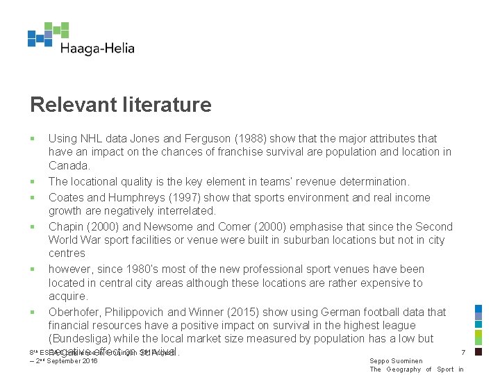 Relevant literature § Using NHL data Jones and Ferguson (1988) show that the major