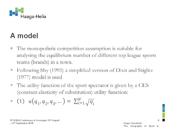 A model § 8 th ESEA Conference in Groningen 31 st August – 2