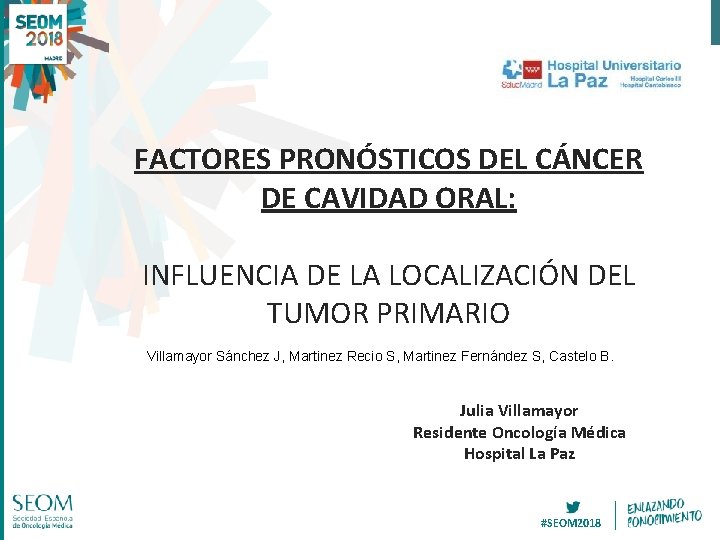 FACTORES PRONÓSTICOS DEL CÁNCER DE CAVIDAD ORAL: INFLUENCIA DE LA LOCALIZACIÓN DEL TUMOR PRIMARIO