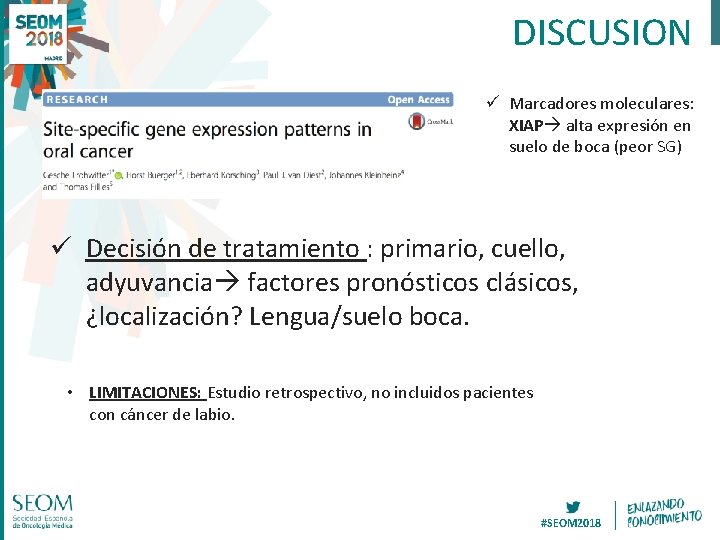 DISCUSION ü Marcadores moleculares: XIAP alta expresión en suelo de boca (peor SG) ü