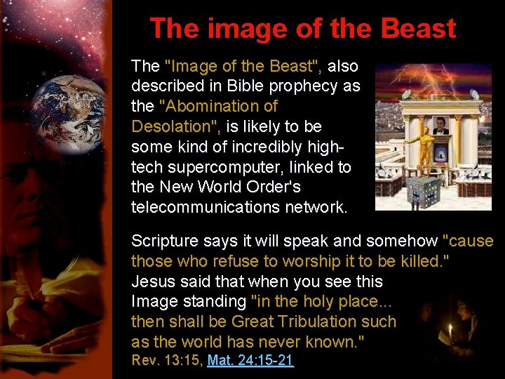 The image of the Beast The "Image of the Beast", also described in Bible