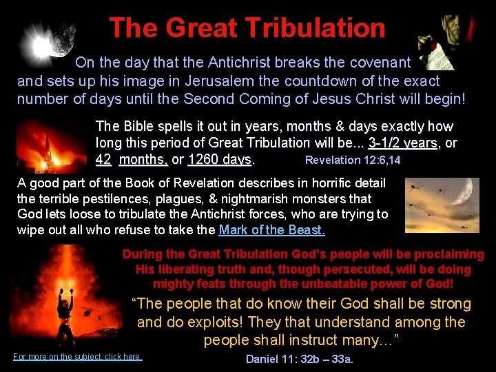 The Great Tribulation On the day that the Antichrist breaks the covenant and sets