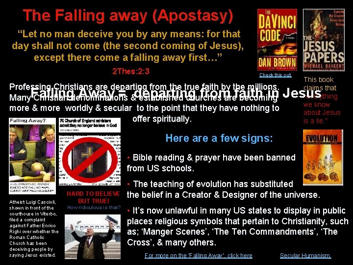 The Falling away (Apostasy) “Let no man deceive you by any means: for that