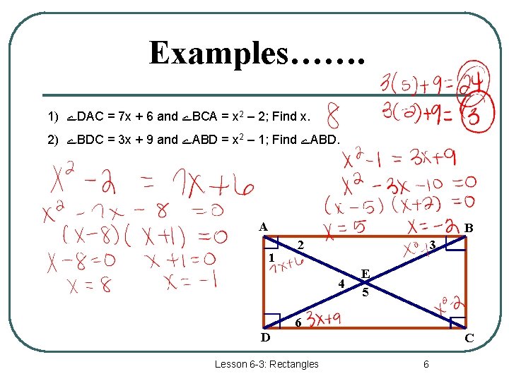 Examples……. 1) ے DAC = 7 x + 6 and ے BCA = x