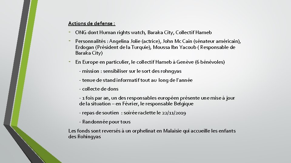 Actions de defense : - ONG dont Human rights watch, Baraka City, Collectif Hameb