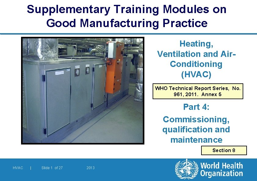 Supplementary Training Modules on Good Manufacturing Practice Heating, Ventilation and Air. Conditioning (HVAC) WHO