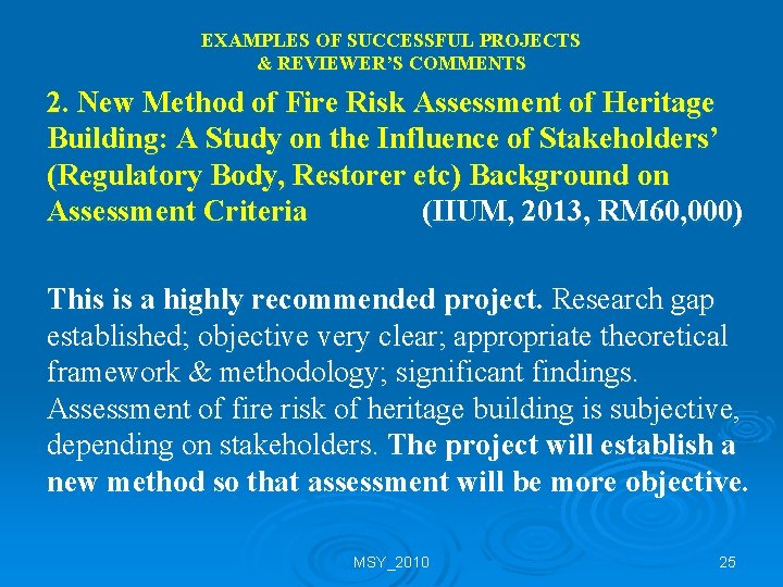 EXAMPLES OF SUCCESSFUL PROJECTS & REVIEWER’S COMMENTS 2. New Method of Fire Risk Assessment