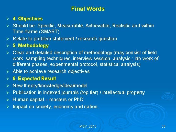 Final Words Ø Ø Ø 4. Objectives Should be: Specific, Measurable, Achievable, Realistic and