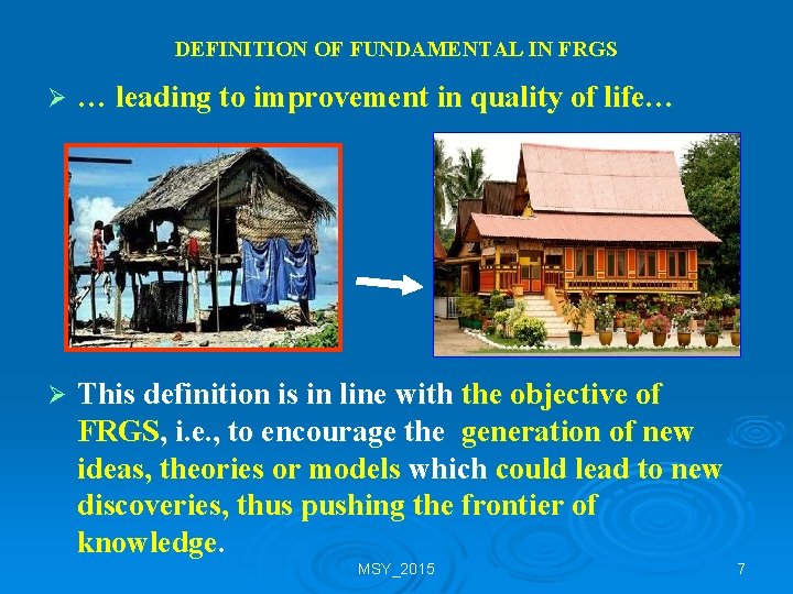 DEFINITION OF FUNDAMENTAL IN FRGS Ø … leading to improvement in quality of life…