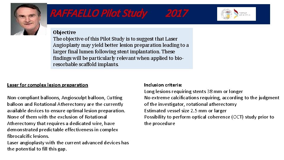 RAFFAELLO Pilot Study 2017 Objective The objective of this Pilot Study is to suggest