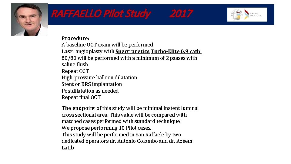 RAFFAELLO Pilot Study 2017 Procedure: A baseline OCT exam will be performed Laser angioplasty