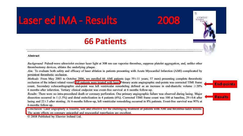 Laser ed IMA - Results 2008 66 Patients End-points Results 