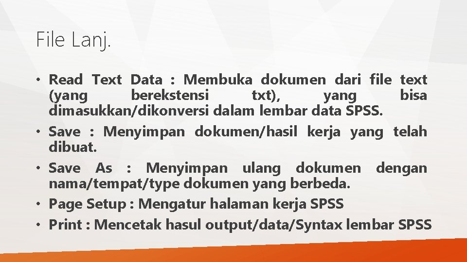 File Lanj. • Read Text Data : Membuka dokumen dari file text (yang berekstensi File Lanj. • Read Text Data : Membuka dokumen dari file text (yang berekstensi