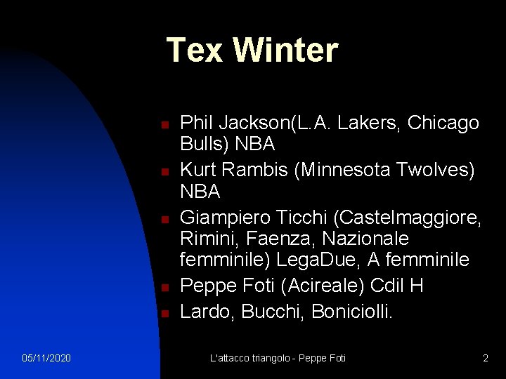 Tex Winter n n n 05/11/2020 Phil Jackson(L. A. Lakers, Chicago Bulls) NBA Kurt