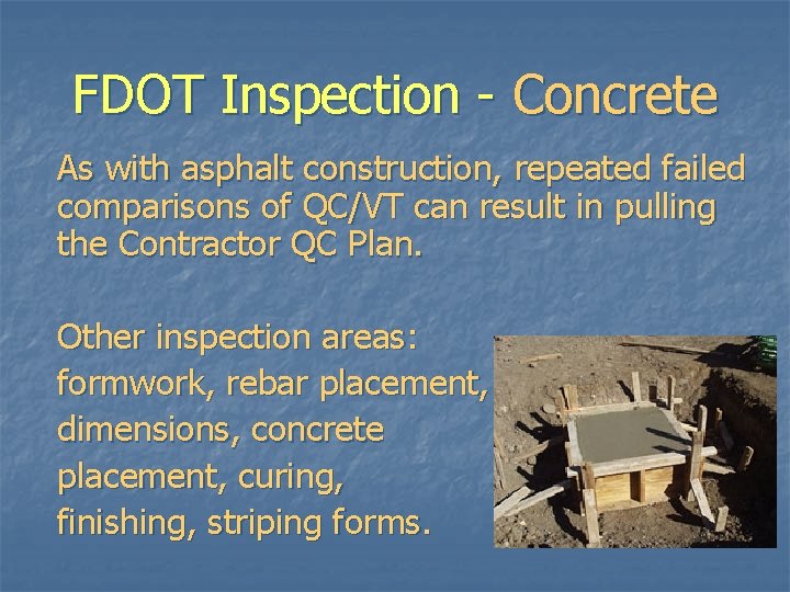 FDOT Inspection - Concrete As with asphalt construction, repeated failed comparisons of QC/VT can FDOT Inspection - Concrete As with asphalt construction, repeated failed comparisons of QC/VT can