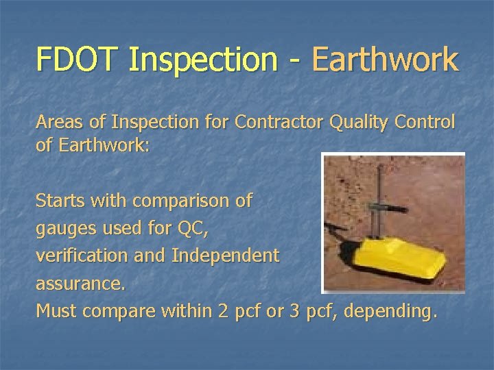 FDOT Inspection - Earthwork Areas of Inspection for Contractor Quality Control of Earthwork: Starts FDOT Inspection - Earthwork Areas of Inspection for Contractor Quality Control of Earthwork: Starts