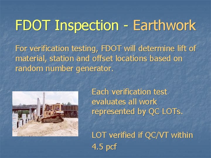 FDOT Inspection - Earthwork For verification testing, FDOT will determine lift of material, station FDOT Inspection - Earthwork For verification testing, FDOT will determine lift of material, station