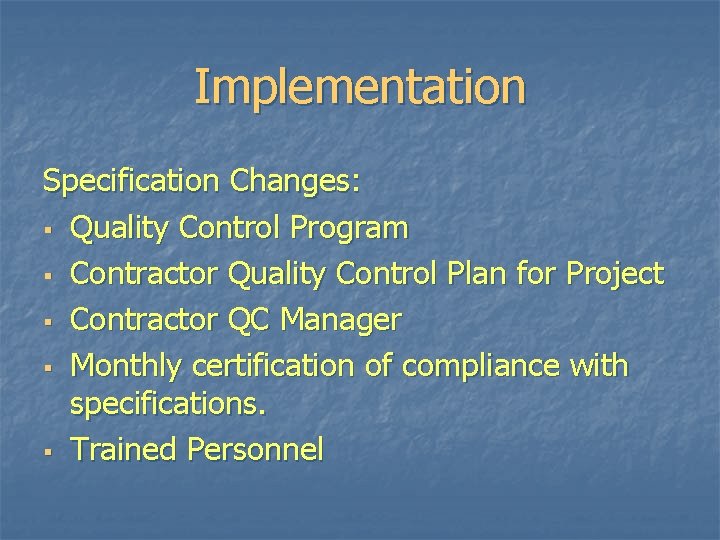 Implementation Specification Changes: § Quality Control Program § Contractor Quality Control Plan for Project Implementation Specification Changes: § Quality Control Program § Contractor Quality Control Plan for Project