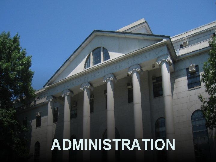 ADMINISTRATION 