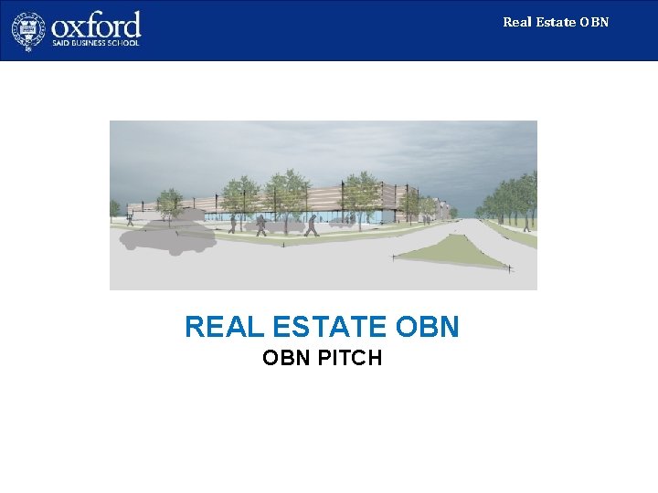 Real Estate OBN REAL ESTATE OBN PITCH 