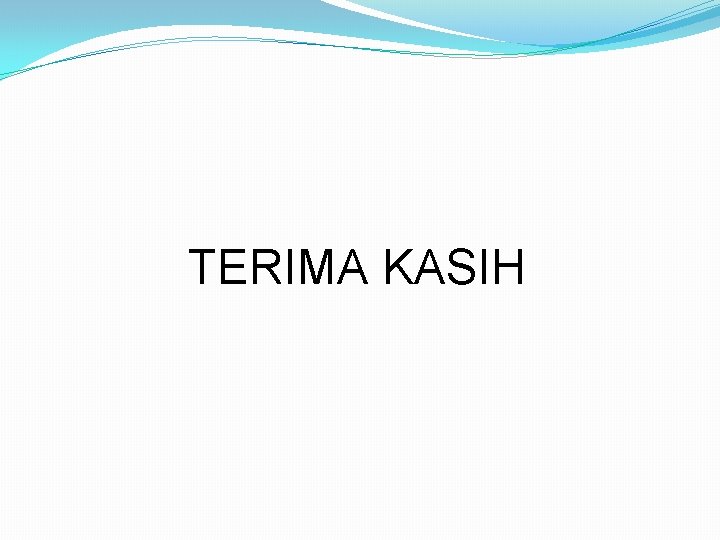 TERIMA KASIH 