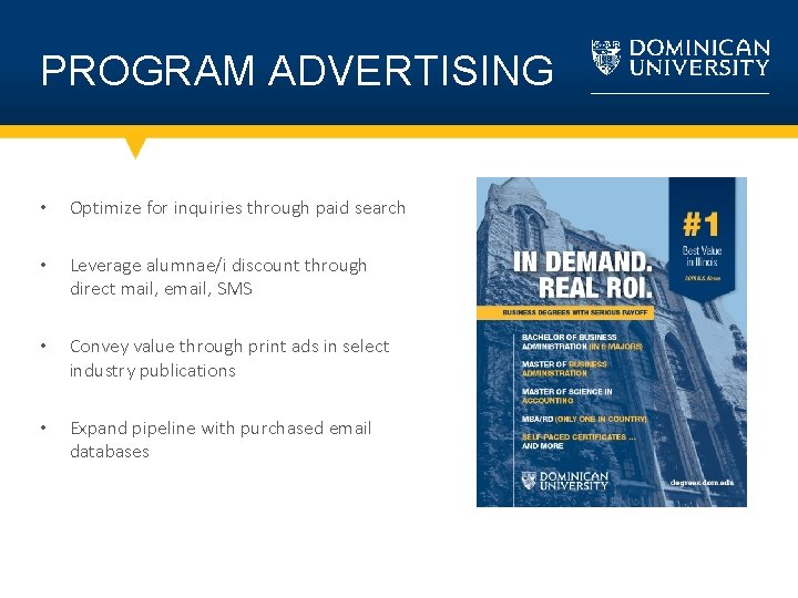 PROGRAM ADVERTISING • Optimize for inquiries through paid search • Leverage alumnae/i discount through