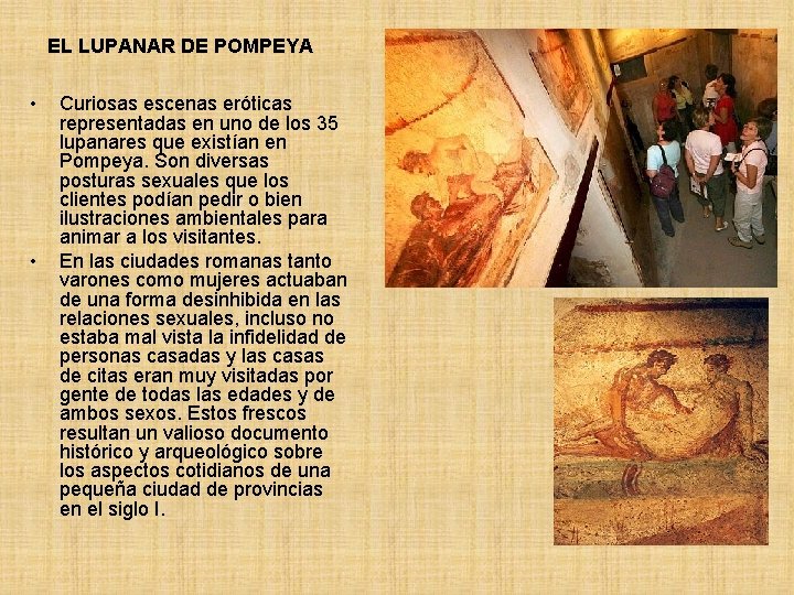 EL LUPANAR DE POMPEYA • • Curiosas escenas eróticas representadas en uno de los EL LUPANAR DE POMPEYA • • Curiosas escenas eróticas representadas en uno de los