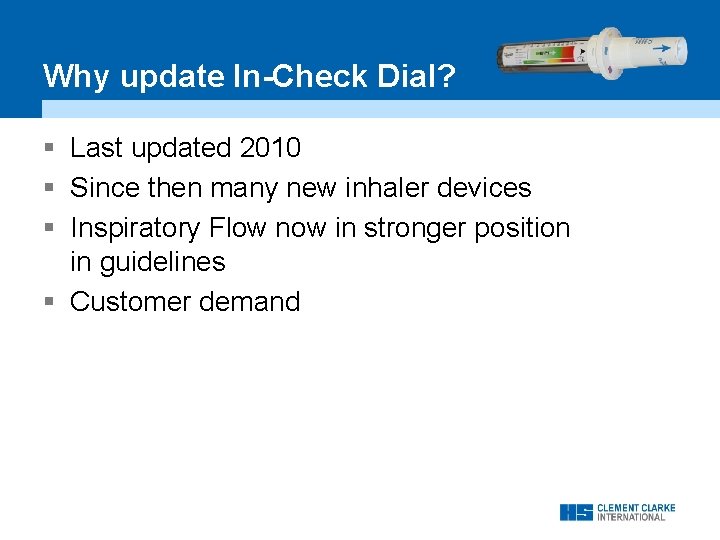 • Why update In-Check Dial? § Last updated 2010 § Since then many • Why update In-Check Dial? § Last updated 2010 § Since then many