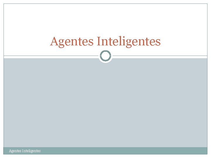 Agentes Inteligentes 