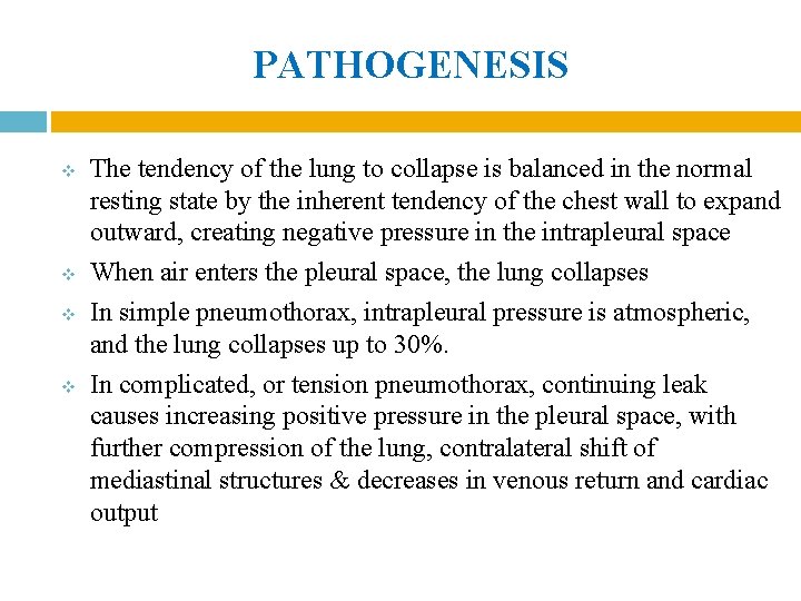 PATHOGENESIS v v The tendency of the lung to collapse is balanced in the PATHOGENESIS v v The tendency of the lung to collapse is balanced in the