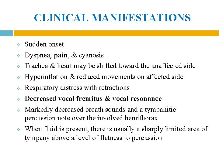 CLINICAL MANIFESTATIONS v v v v Sudden onset Dyspnea, pain, & cyanosis Trachea & CLINICAL MANIFESTATIONS v v v v Sudden onset Dyspnea, pain, & cyanosis Trachea &