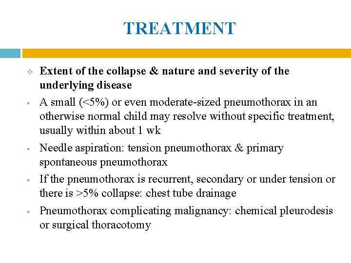 TREATMENT v § § Extent of the collapse & nature and severity of the TREATMENT v § § Extent of the collapse & nature and severity of the