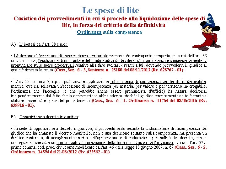 Le spese di lite Casistica dei provvedimenti in cui si procede alla liquidazione delle