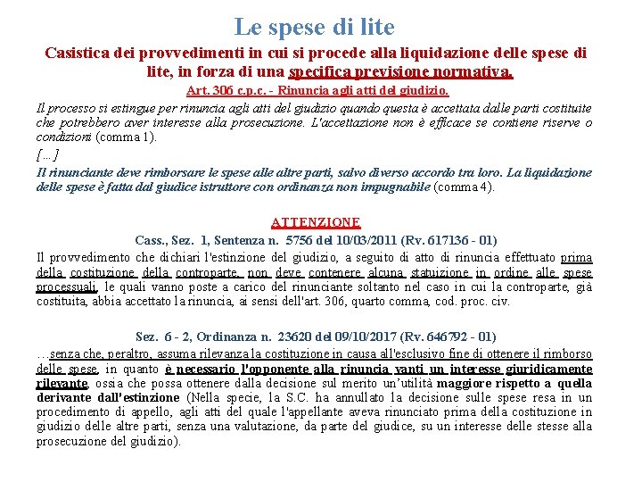 Le spese di lite Casistica dei provvedimenti in cui si procede alla liquidazione delle