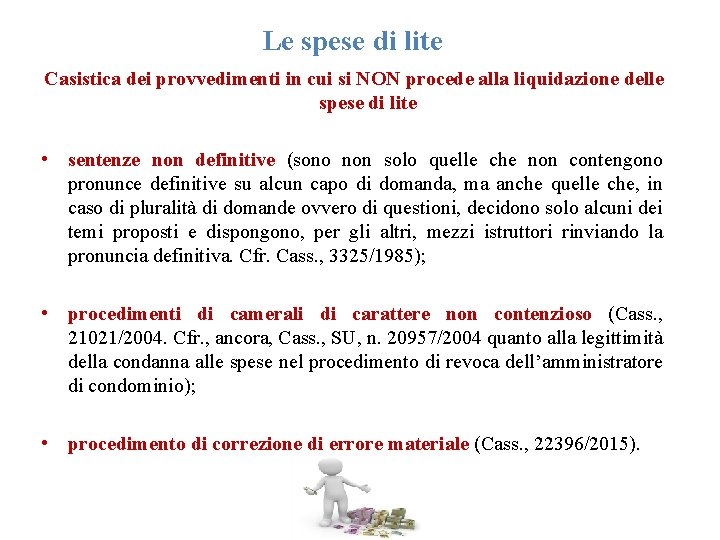 Le spese di lite Casistica dei provvedimenti in cui si NON procede alla liquidazione