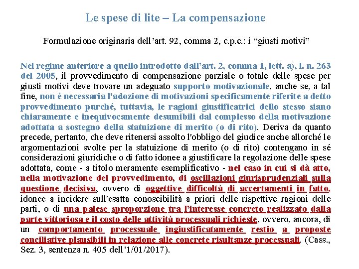 Le spese di lite – La compensazione Formulazione originaria dell’art. 92, comma 2, c.