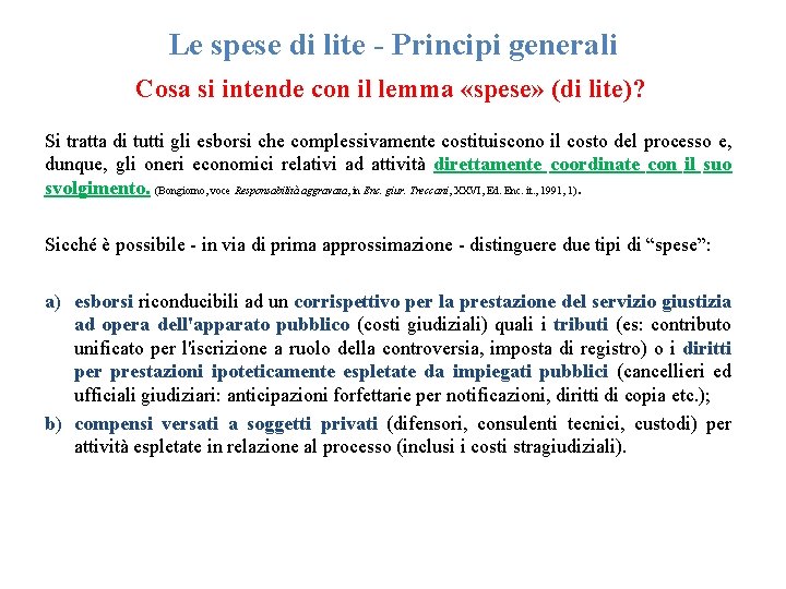 Le spese di lite - Principi generali Cosa si intende con il lemma «spese»